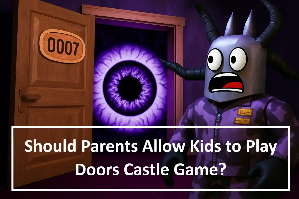 Should Parents Allow Kids to Play Doors Castle Game?